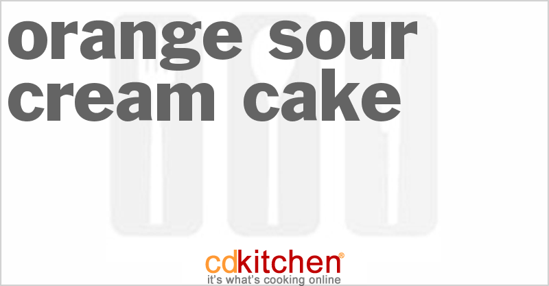 Orange Sour Cream Cake - CDKitchen.com