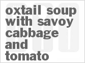 recipe for oxtail soup with savoy cabbage and tomato