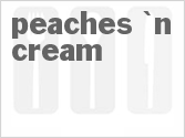 recipe for peaches 'n cream