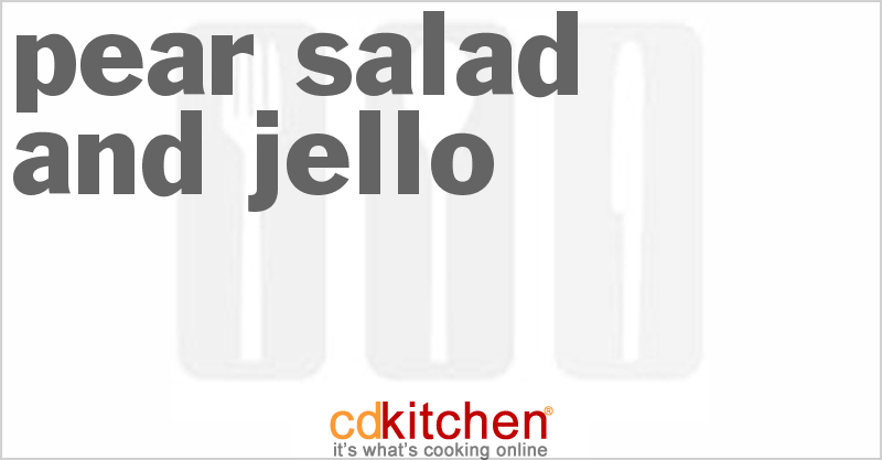 Pear Salad and Jello - CDKitchen.com