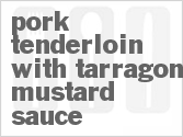 recipe for pork tenderloin with tarragon-mustard sauce
