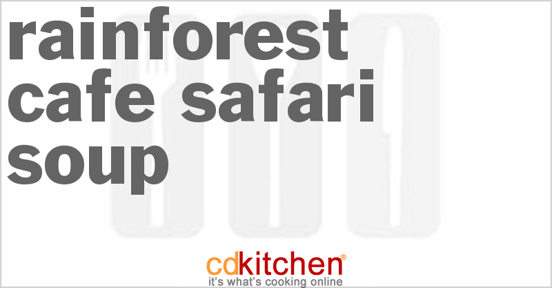 Rainforest Cafe's Safari Soup - CDKitchen.com