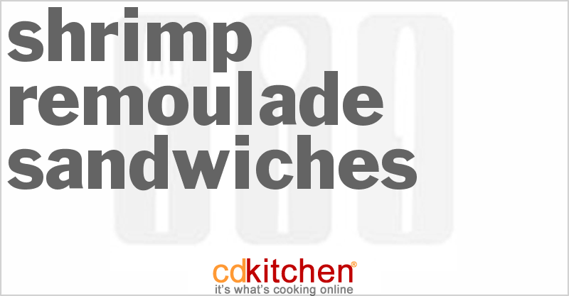 Shrimp Remoulade Sandwiches - CDKitchen.com