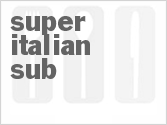 recipe for super italian sub