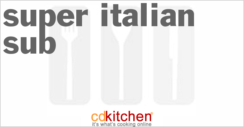 Super Italian Sub - CDKitchen.com
