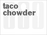 recipe for slow cooker taco chowder