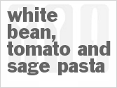 recipe for white bean, tomato and sage pasta