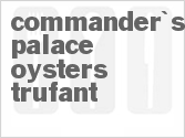 Commander's Palace Oysters Trufant