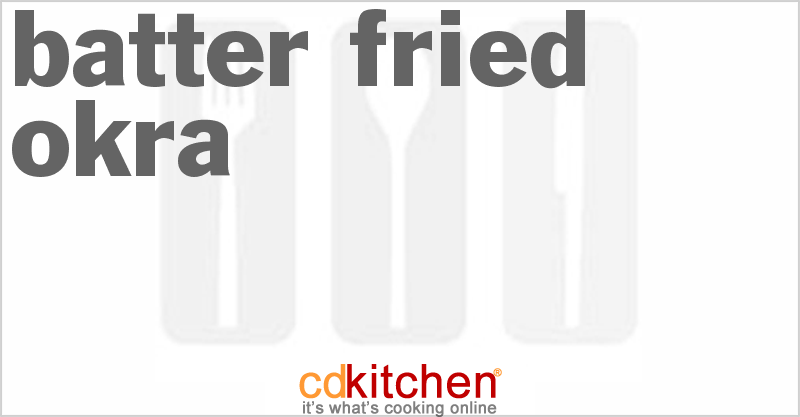 Batter Fried Okra - CDKitchen.com
