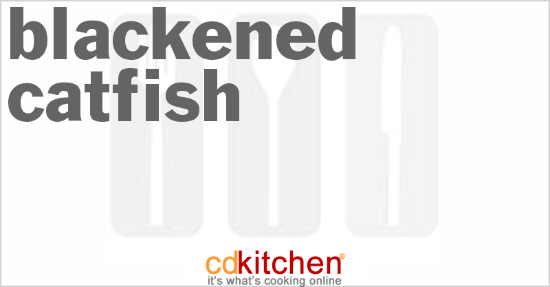 Blackened Catfish - CDKitchen.com