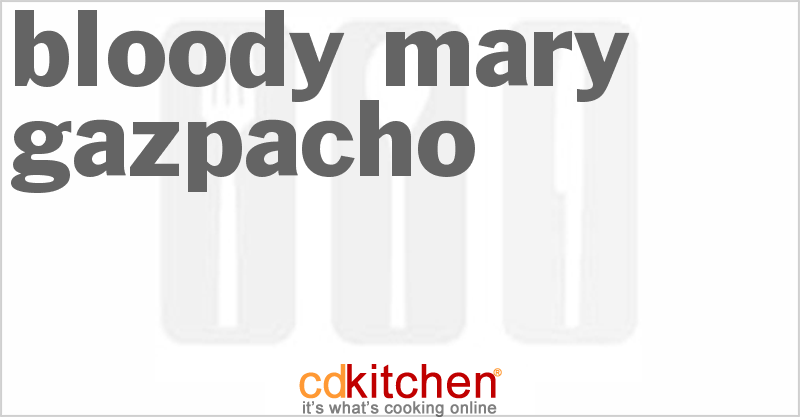 Bloody Mary Gazpacho - CDKitchen.com
