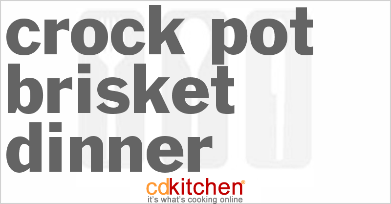 Brisket Dinner - CDKitchen.com