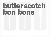 recipe for butterscotch bon-bons