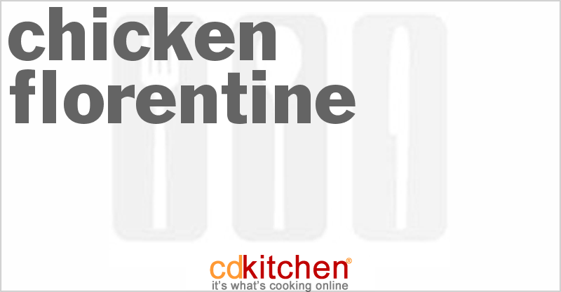 Chicken Florentine - CDKitchen.com