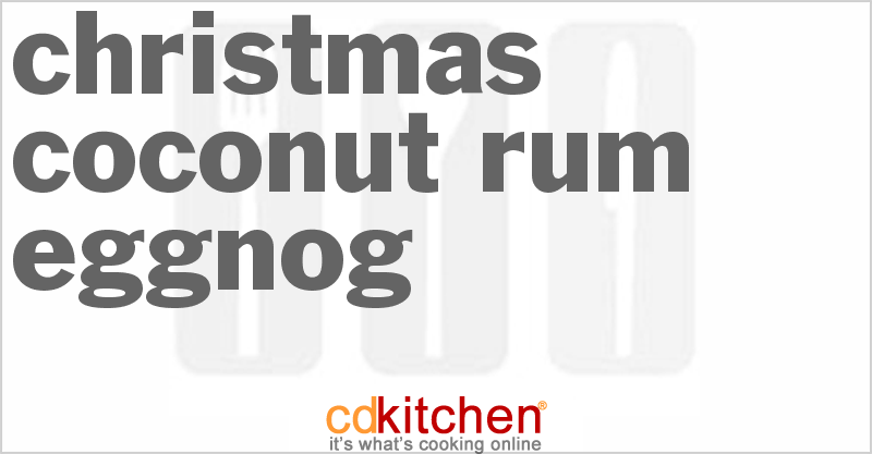 Christmas Coconut Rum Eggnog - CDKitchen.com