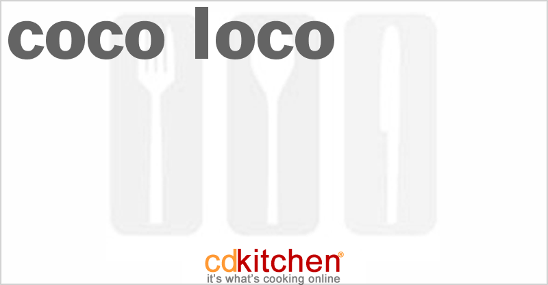 Coco Loco - CDKitchen.com