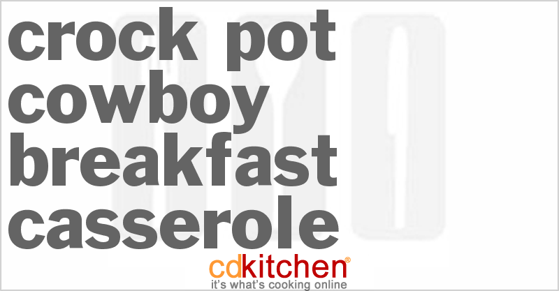 Cowboy Breakfast Casserole - CDKitchen.com