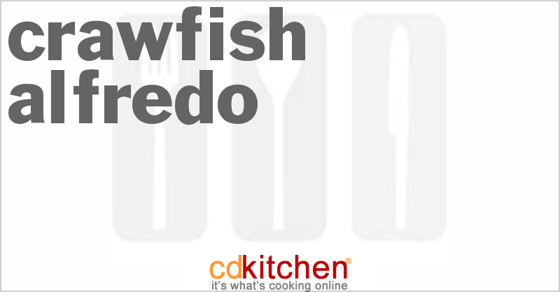 Crawfish Alfredo - CDKitchen.com