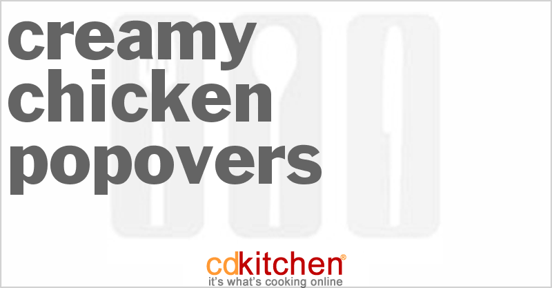 Creamy Chicken Popovers - CDKitchen.com