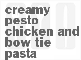 recipe for creamy pesto chicken and bow tie pasta