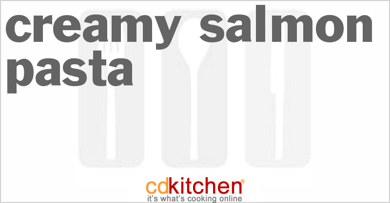Creamy Salmon Pasta - CDKitchen.com