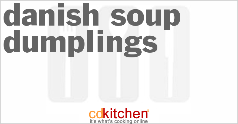 Danish Soup Dumplings - CDKitchen.com