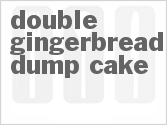 recipe for double gingerbread dump cake