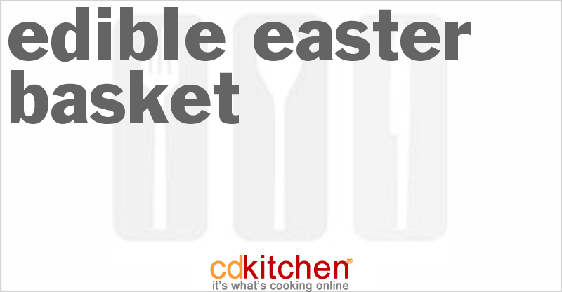 Edible Easter Basket - CDKitchen.com