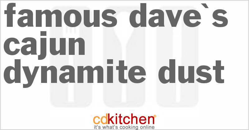 Famous Dave S Cajun Dynamite Dust Recipe CDKitchen Com   Famous Daves Cajun Dynamite 5244 