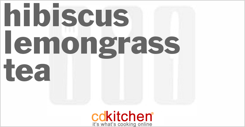 Hibiscus Lemongrass Tea - CDKitchen.com