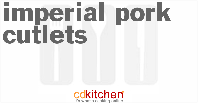 Imperial Pork Cutlets - CDKitchen.com