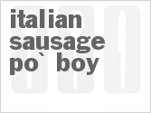 recipe for italian sausage po' boy