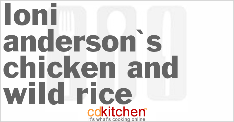 Loni Anderson's Chicken And Wild Rice - CDKitchen.com