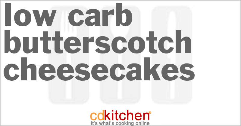 Low-Carb Butterscotch Cheesecakes - CDKitchen.com
