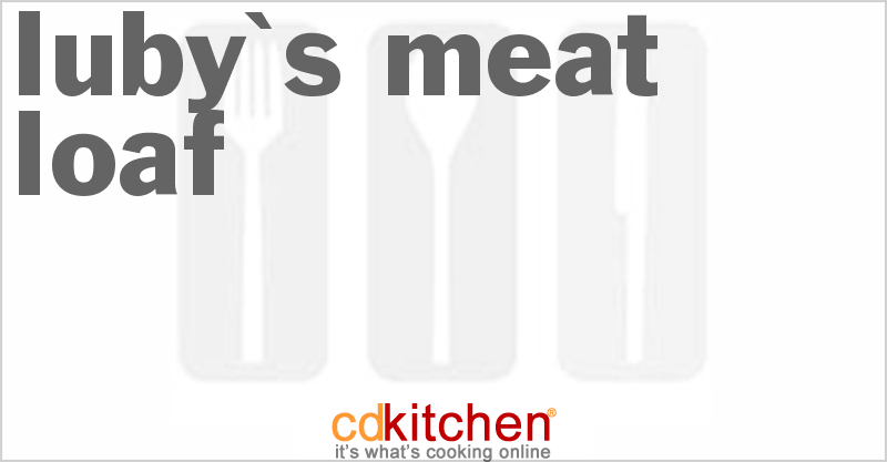 Luby's Meat Loaf - CDKitchen.com
