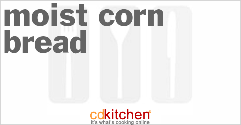 Moist Corn Bread - CDKitchen.com