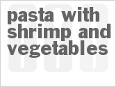 recipe for pasta with shrimp and vegetables