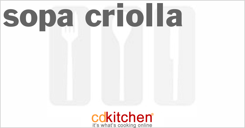 Sopa Criolla - CDKitchen.com