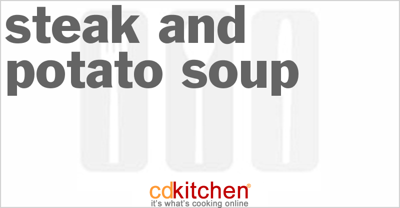 Steak And Potato Soup - CDKitchen.com