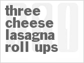 recipe for three cheese lasagna roll-ups