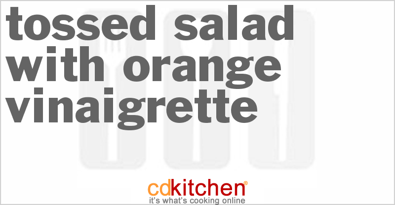 Tossed Salad With Orange Vinaigrette - CDKitchen.com