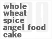 recipe for whole wheat spice angel food cake