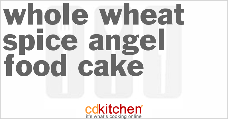 Whole Wheat Spice Angel Food Cake - CDKitchen.com