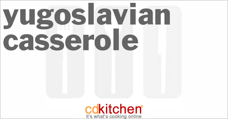Yugoslavian Casserole - CDKitchen.com