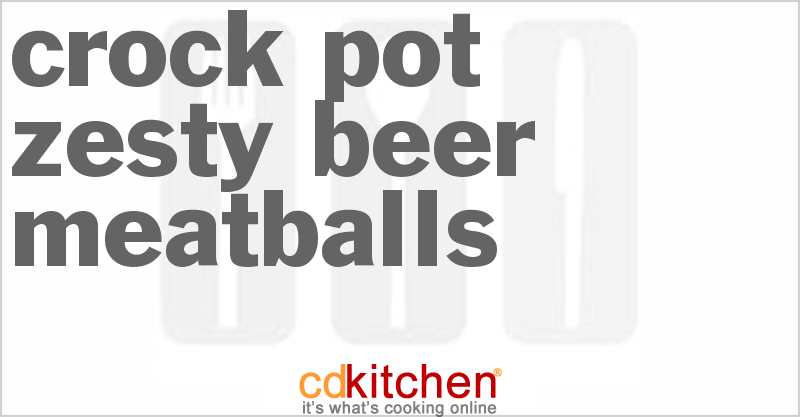 Zesty Beer Meatballs - CDKitchen.com