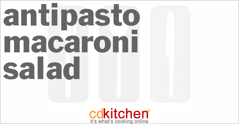 Antipasto Macaroni Salad - CDKitchen.com