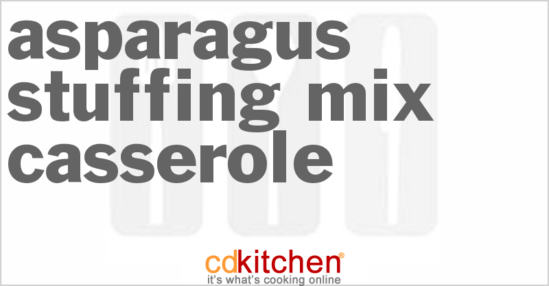 Asparagus Stuffing Mix Casserole - CDKitchen.com
