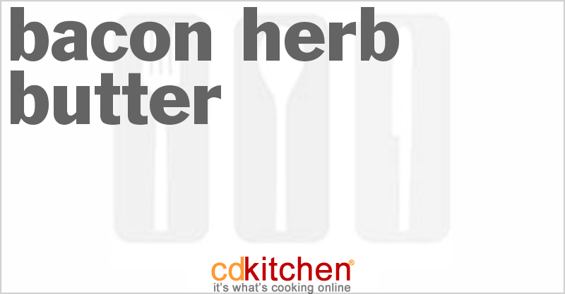 Bacon Herb Butter - CDKitchen.com