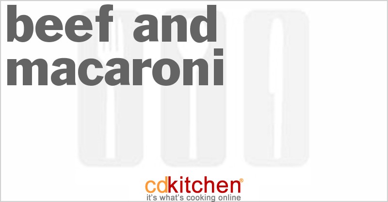 Beef And Macaroni - CDKitchen.com