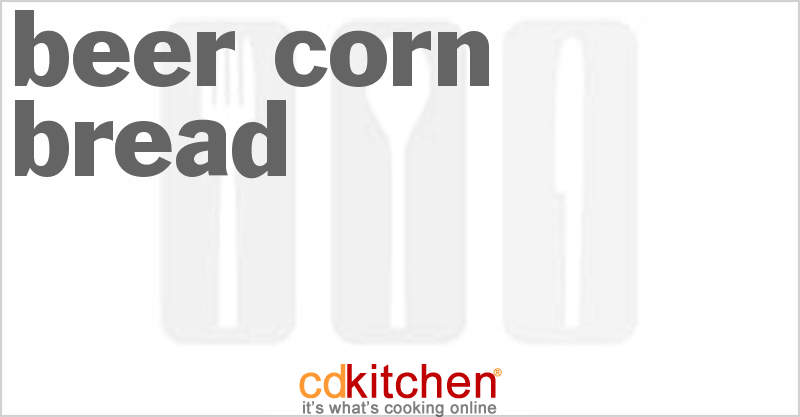 Beer Corn Bread - CDKitchen.com